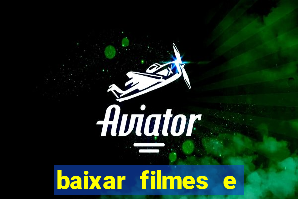 baixar filmes e series mp4